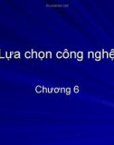 Chương 6: Lựa chọn công nghệ