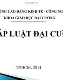 Bài giảng Pháp luật đại cương: Chương 1 - CĐ Kinh tế Công nghệ