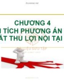 Bài giảng Kinh tế kỹ thuật - Chương 4: Phân tích phương án theo suất thu lợi nội tại IRR