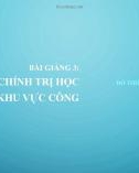 Bài giảng môn Kinh tế học khu vực công: Bài 3 - Đỗ Thiên Anh Tuấn