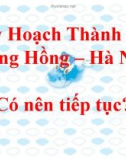 Quy Hoạch Thành Phố sông Hồng Hà Nội có nên tiếp tục?