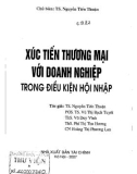 Doanh nghiệp trong điều kiện hội nhập và phương pháp xúc tiến thương mại: Phần 1