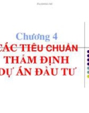 Bài giảng Quản lý dự án Chương 4- Các tiêu chuẩn thẩm định dự án