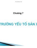 Bài giảng Kinh tế học vĩ mô: Chương 7 - Học viện Tài chính