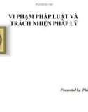 Bài giảng Vi phạm pháp luật và trách nhiện pháp lý