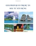 GIẢI PHÁP QUẢN TRỊ DỰ ÁN ĐẦU TƯ XÂY DỰNG