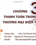 Bài giảng Thương mại điện tử căn bản: Chương 3 - Trần Thị Huyền Trang