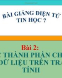 Bài 2: Các thành phần chính, dữ liệu trên trang tính - Bài giảng điện tử Tin học 7 - GV.V.M.Quân