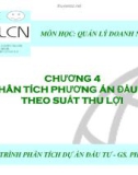 Chương 4 : Phân tích theo phương án đầu tư theo suất thu lợi