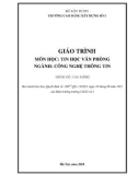 Giáo trình Tin học văn phòng (Ngành: Công nghệ thông tin - Cao đẳng) - Trường Cao đẳng Xây dựng số 1