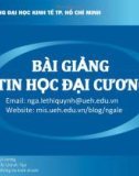 Bài giảng Tin học đại cương - ThS. Lê Thị Quỳnh Nga