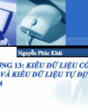 Bài giảng Hệ thống máy tính và ngôn ngữ lập trình - Chương 13: Kiểu dữ liệu có cấu trúc và kiểu dữ liệu tự định nghĩa