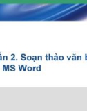 Phần 2. Soạn thảo văn bản với MS Word