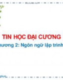 Bài giảng Tin học đại cương - Chương 2: Ngôn ngữ lập trình C