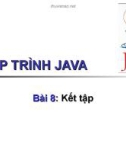 LẬP TRÌNH JAVA Bài 8 Kết tập