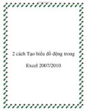 2 cách Tạo biểu đồ động trong Excel 2007/2010