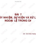 Bài giảng ngôn ngữ C#: Bài 7 - Chử Đức Hoàng