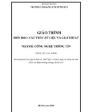 Giáo trình Cấu trúc dữ liệu và giải thuật (Ngành: Công nghệ thông tin - Cao đẳng) - Trường Cao đẳng Xây dựng số 1