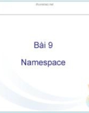 Bài giảng C# và môi trường Donet - Bài 9: Namespace