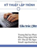 Bài giảng Kỹ thuật lập trình: Cấu trúc (Struct) - ThS. Lê Thị Ngọc Hạnh