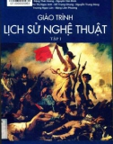 Giáo trình Lịch sử nghệ thuật (Tập 1): Phần 1