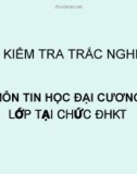 Bài kiểm tra trắc nghiệm môn Tin học đại cương