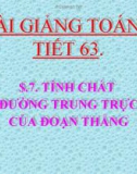 Bài giảng Hình học 7 chương 3 bài 7: Tính chất đường trung trực của một đoạn thẳng