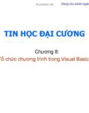 Bài giảng Tin học đại cương: Bài 8 - TS. Trần Quang Diệu