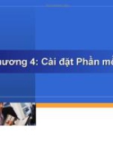 Chương 4: Cài đặt phần mềm