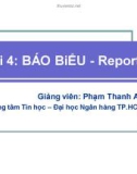 Bài giảng Microsoft Access: Bài 4 - GV. Phạm Thanh An