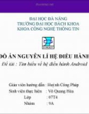 Đồ án: Tìm hiểu về hệ điều hành Android (GVHD: Huỳnh Công Pháp)