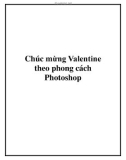 Chúc mừng Valentine theo phong cách Photoshop.