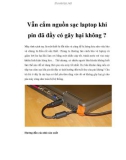 Vẫn cắm nguồn sạc laptop khi pin đã đầy có gây hại không?