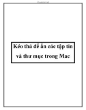 Kéo thả để ẩn các tập tin và thư mục trong Mac