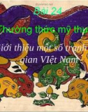 Bài giảng Mỹ thuật - Bài 24: Thường thức mỹ thuật - Giới thiệu một số tranh dân gian Việt Nam