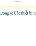 Bài giảng Hệ điều hành - Chương 4: Các thiết bị vào/ra (2008)