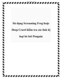 Sử dụng Screaming Frog hoặc Deep Crawl kiểm tra các link bị loại bỏ bởi Penguin