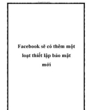 fac sẽ có thêm một loạt thiết lập bảo mật mới