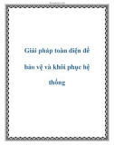 Giải pháp toàn diện để bảo vệ và khôi phục hệ thống