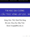 Bài giảng Tin học đại cương: Bài 5 - ThS. Đinh Phú Hùng