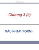 Chương 3 (tt) : MẪU NHẬP (FORM)