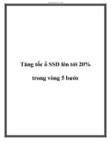 Tăng tốc ổ SSD lên tới 20% trong vòng 5 bước.