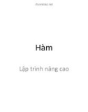 Bài giảng Lập trình nâng cao - Chương 4: Hàm