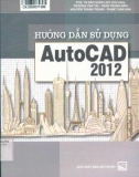 Tìm hiểu AutoCAD 2012: Phần 1