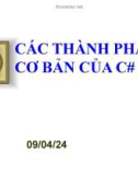 Bài giảng Cơ sở lập trình Csharp: Bài 2 - Các thành phần cơ bản của C#