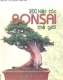 Bonsai thế giới - 200 kiệt tác: Phần 1