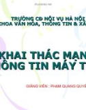 Bài giảng Khai thác mạng thông tin máy tính - Phạm Quang Quyền