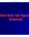 Bài giảng Khai thác tài nguyên Internet