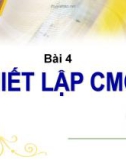 BÀI 4 - THIẾT LẬP CMOS