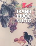 Hướng dẫn tự học vẽ tranh thuốc nước: Phần 1